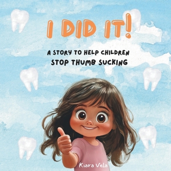 Paperback I did it!: A motivational book to help children stop sucking their thumb. Book