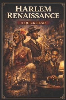 The Harlem Renaissance: A Quick Read (World History : A Quick Read Series)