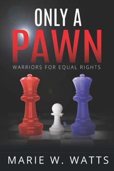 Paperback Only A Pawn: Warriors for Equal RIghts Book