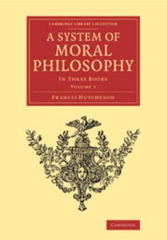 Paperback A System of Moral Philosophy: In Three Books Book