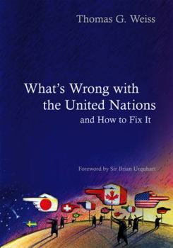 What's Wrong with the United Nations and How to Fix it