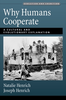 Paperback Why Humans Cooperate: A Cultural and Evolutionary Explanation Book