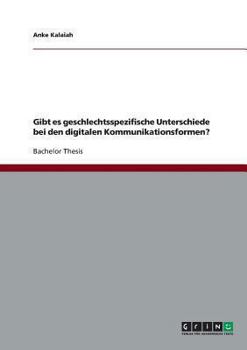 Paperback Gibt es geschlechtsspezifische Unterschiede bei den digitalen Kommunikationsformen? [German] Book