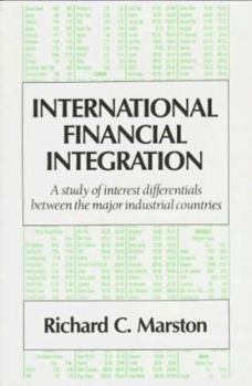 Paperback International Financial Integration: A Study of Interest Differentials Between the Major Industrial Countries Book