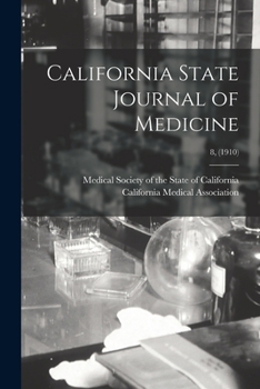 Paperback California State Journal of Medicine; 8, (1910) Book