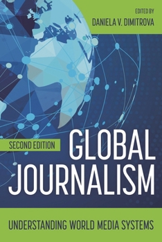 Paperback Global Journalism: Understanding World Media Systems Book