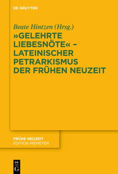 Hardcover "Gelehrte Liebesnöte" - Lateinischer Petrarkismus der Frühen Neuzeit [German] Book