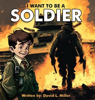 Hardcover I Want To Be A Soldier Book