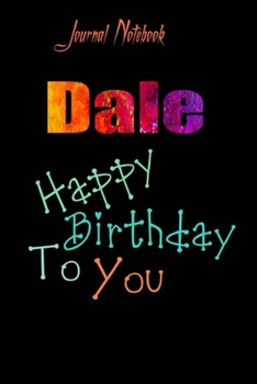 Paperback Dale: Happy Birthday To you Sheet 9x6 Inches 120 Pages with bleed - A Great Happy birthday Gift Book