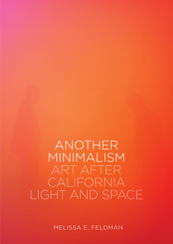 Paperback Another Minimalism: Art After California Light and Space Book