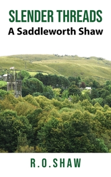 Slender Threads: A Saddleworth Shaw