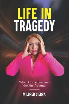 Paperback Life in Tragedy: When Home Becomes the First Wound Book