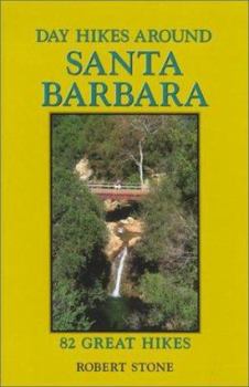 Paperback Day Hikes Around Santa Barbara: 82 Great Hikes Book