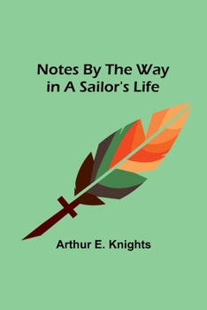 Paperback Notes By the Way in a Sailor's Life Book