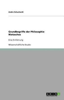 Paperback Grundbegriffe der Philosophie Nietzsches: Eine Einführung [German] Book