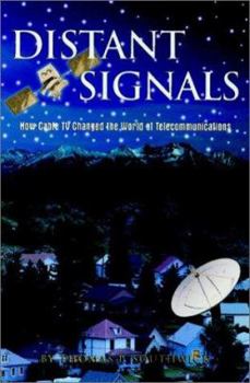 Paperback Distant Signals: How Cable TV Changed the World of Telecommunications Book