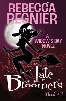 Late Broomers (Widow's Bay) - Book #3 of the Widow's Bay