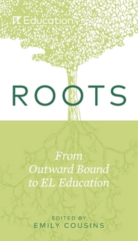 Paperback Roots: From Outward Bound to EL Education Book