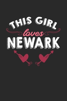 Paperback This girl loves Newark: 6x9 - notebook - lined - hometown Book