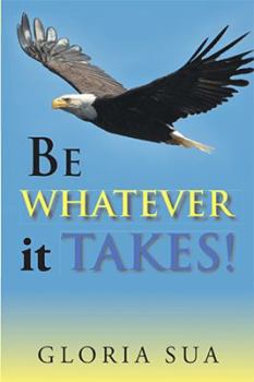 Hardcover BE WHATEVER it TAKES! Book