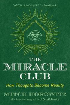 Paperback The Miracle Club: How Thoughts Become Reality Book