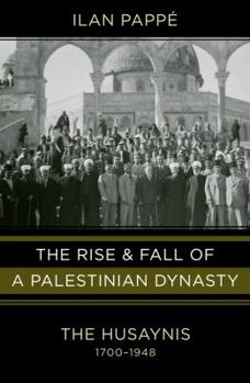 Hardcover Rise and Fall of a Palestinian Dynasty Book