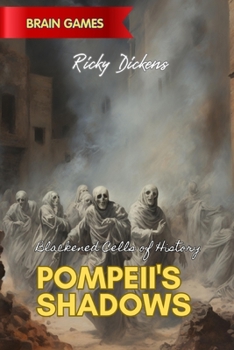 Paperback Pompeii's Shadows: Blackened Cells of History Book