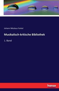 Paperback Musikalisch-kritische Bibliothek: 1. Band [German] Book