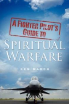 Paperback A Fighter Pilot's Guide to Spiritual Warfare Book