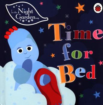 Paperback In the Night Garden: Time for Bed Book