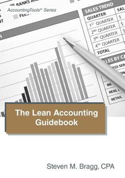 Paperback The Lean Accounting Guidebook: How to Create a World-Class Accounting Department Book