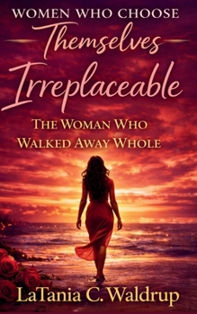 Paperback Irreplaceable: The Woman Who Walked Away Whole Book