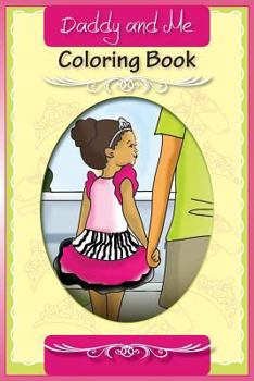 Paperback Daddy and Me: Coloring Book