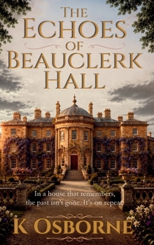 The Echoes of Beauclerk Hall