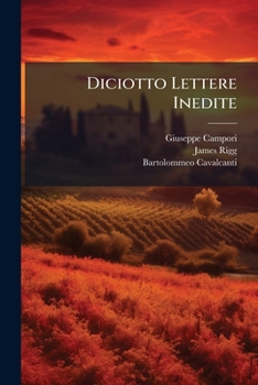 Paperback Diciotto Lettere Inedite [Italian] Book
