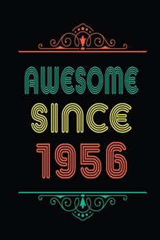 Awesome Since 1956: Retro Vintage Style journal notebook for who born in 1956. Perfect birthday gift idea for men & women. Small Lined Notebook (6*9 inch, 100 pages) – Happy Birthday Gift