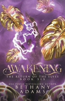 Awakening - Book #6 of the Return of the Elves