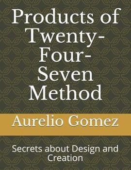 Paperback Products of Twenty-Four-Seven Method: Secrets about Design and Creation Book