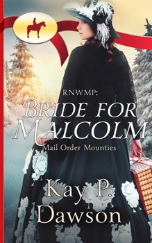 Bride For Malcolm - Book #14 of the Mail Order Mounties