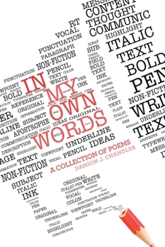 Paperback In My Own Words: A Collection of Poems Book