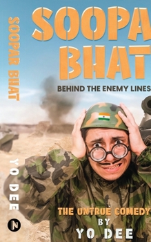 Paperback Soopar Bhat: Behind the Enemy Lines Book