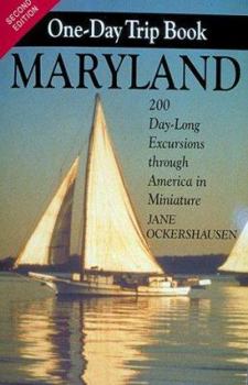 Paperback The Maryland One-Day Trip Book: 200 Day-Long Excursions Through America in Miniature Book