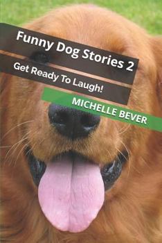 Paperback Funny Dog Stories 2: Get Ready to Laugh! Book