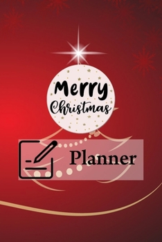 Merry Christmas Planner: Happy Christmas Organizer Journal Planner, Gift List Budget Party Planner