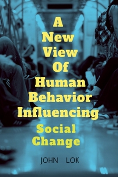 Paperback A New View Of Human Behavior Influencing Book