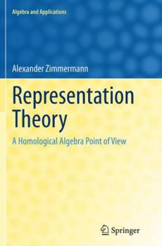 Paperback Representation Theory: A Homological Algebra Point of View Book