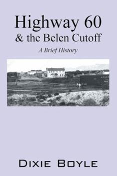 Paperback Highway 60 & the Belen Cutoff: A Brief History Book