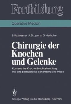 Paperback Chirurgie Der Knochen Und Gelenke: Konservative Knochenbruchbehandlung Prä- Und Postoperative Behandlung Und Pflege [German] Book