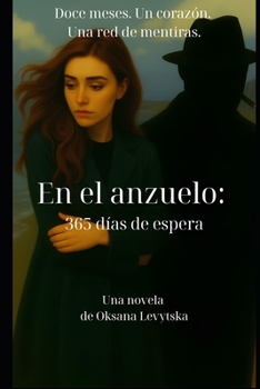 En el anzuelo: 365 días de espera (Spanish Edition)