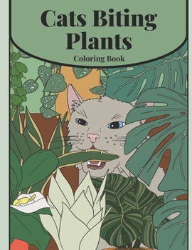 Paperback Cats Biting Plants: Coloring Book
